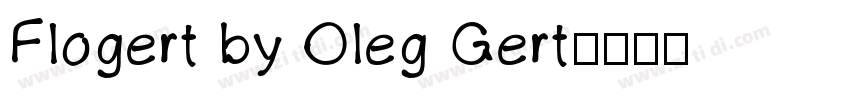 Flogert by Oleg Gert字体转换